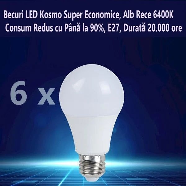 Pachet 6 Becuri LED Kosmo Super Economice, Neutra 4200K, Consum Redus cu Până la 90%, E27, Durată 20.000 ore